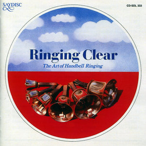 Ringing Clear - The Art of Handbell Ringing