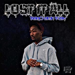 Lost It All (Explicit)
