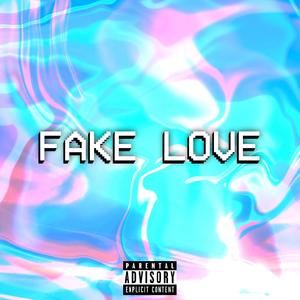 Fake Love (Explicit)