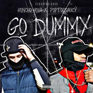 Go Dummy (feat. PopTooSaucy) (Explicit)