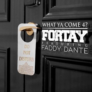 What Ya Come 4? (feat. Faddy Dante) [Explicit]