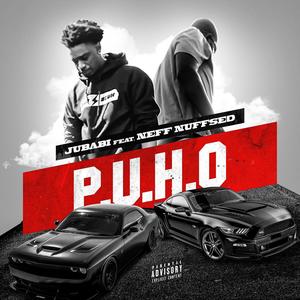 P.U.H.O(feat. Neff Nuffsed) (Explicit)