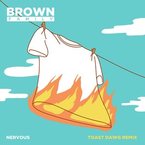 Nervous (Toast Dawg Remix)