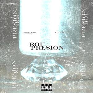 Bou Presion (feat. Kid Marz) [Explicit]