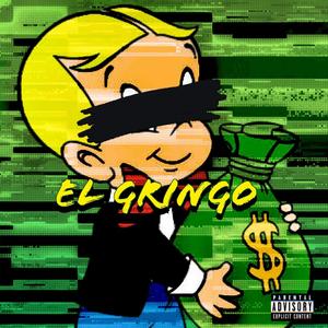 El Gringo (Explicit)