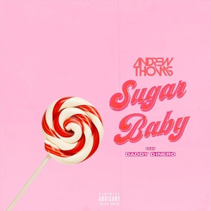 Sugar Baby(feat. Daddy Dinero) (Explicit)