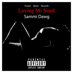 Loving Mi Need (Explicit)