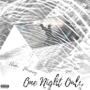 One Night Only (feat. Desi Derio) [Explicit]