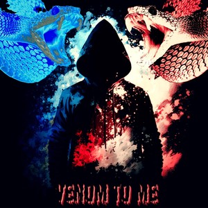Venom to Me (Explicit)