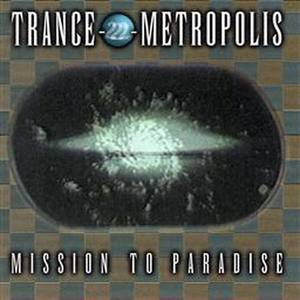 Trance-2- Metropolis / Mission To Paradise