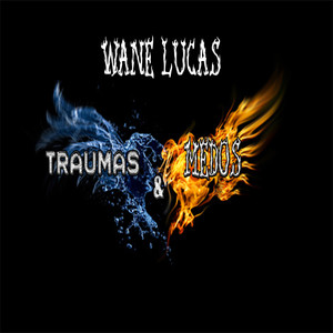 Traumas&Medos (Explicit)