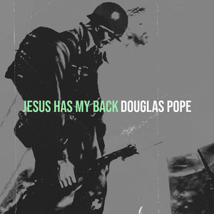 Jesus Has My Back