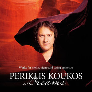 Dreams: Works for Violin, Piano and String Orchestra