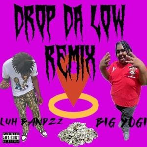 Drop Da Low (Big Yogi Remix) [Explicit]