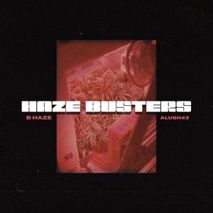 HazeBusters (feat. Alush43) (Explicit)