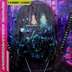 Androids / Cyber Shinobi (Explicit)