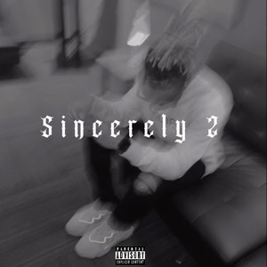 SINCERELY 2 (Explicit)