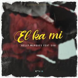 El ka mi (feat. SiBi)