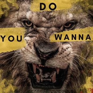 Do you wanna (feat. Damien Sane) (Explicit)