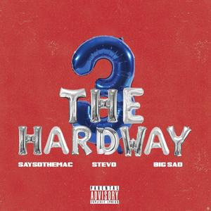 3 the Hardway (Explicit)