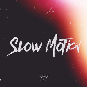 Slow Motion