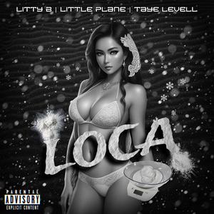 LOCA (feat. Little Plane & Taye Levell) [Explicit]