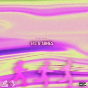 Me & Mines!(feat. NoLambJams) (Explicit)