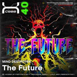 The Future (feat. Mind Destroyer)