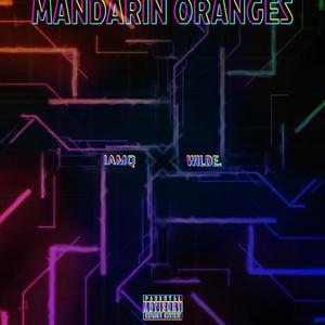 Mandarin Oranges (feat. Moses Wilde.)