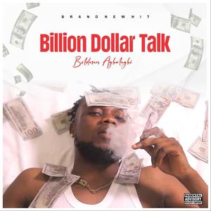 Billion Dollar Talk