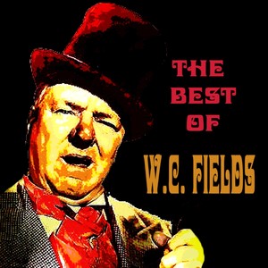 The Best of W.C. Fields