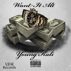 WANT IT ALL (Explicit)