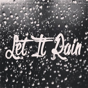 Let It Rain (Acoustic Mix) [feat. Aaron James Cashell]