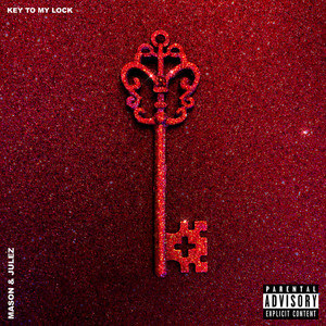 Key To My Lock (Explicit)
