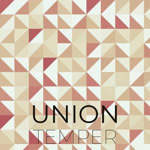 Union Temper