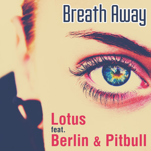Breath Away (feat. Berlin & Pitbull) (Bodybangers Mix Edit With Old Drop + Pitbull + Final Rap)