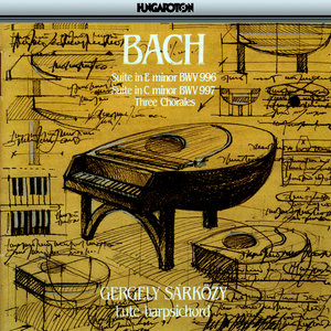 Bach: Suite in E Minor, BWV 996 - Suite in C Minor, BWV 997 - Three Chorales