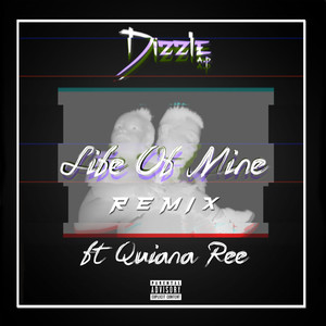 Life Of Mine (Remix|Explicit)