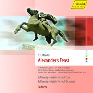 HANDEL, G.F.: Alexander's Feast (Oratorio) [Beck]