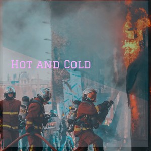 Hot and Cold (Explicit)