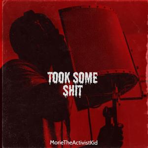 Took Some Shit(OfficialMusic) (Explicit)