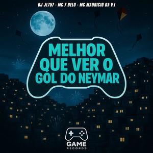 Melhor Que Ver o Gol do Neymar (Explicit)