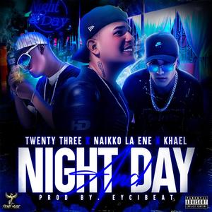 NIGHT AND DAY (feat. Naikko La Ene & KHAEL LUXURY THE GEM)