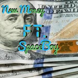 New Money (feat. SpaceBoy) (Explicit)