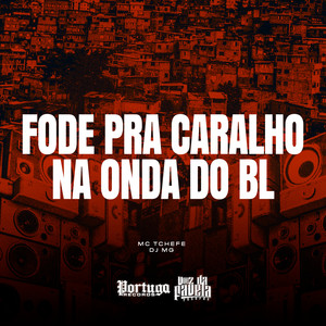 Fode Pra Caralho Na Onda do Bl (Explicit)