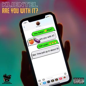 Are You With It? (feat. Klientel) (Explicit)