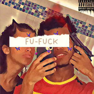 Fu-**** (Freestyle) [Explicit]