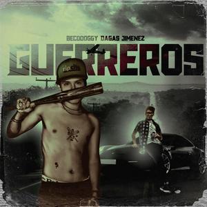 Guerreros (feat. Becodoggy) (Explicit)