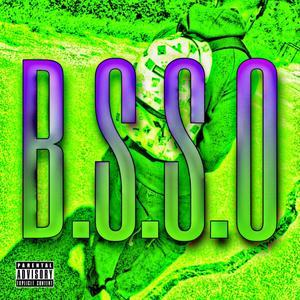 B.S.S.O (Explicit)