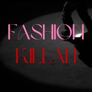 Fashion Killah" (Explicit)